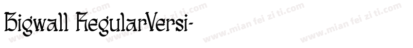 Bigwall RegularVersi字体转换